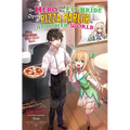 The Hero and His Elf Bride Open a Pizza Parlor in Another World (Light Novel)