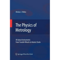 The Physics of Metrology: All about Instruments: From Trundle Wheels to Atomic Clocks