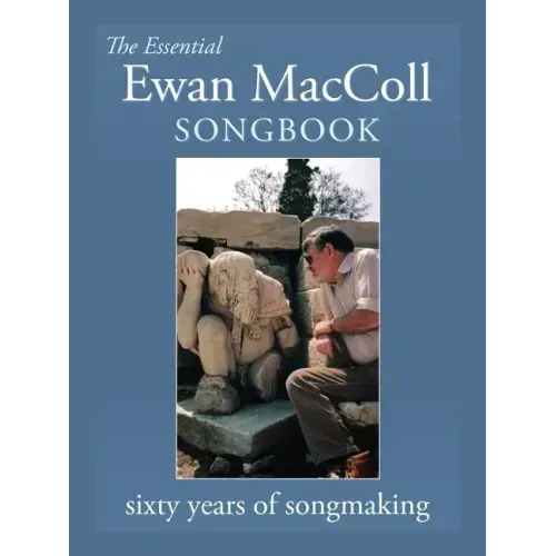 The Essential Ewan MacColl Songbook