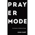 Prayer Mode: The Posture of Effective Prayer