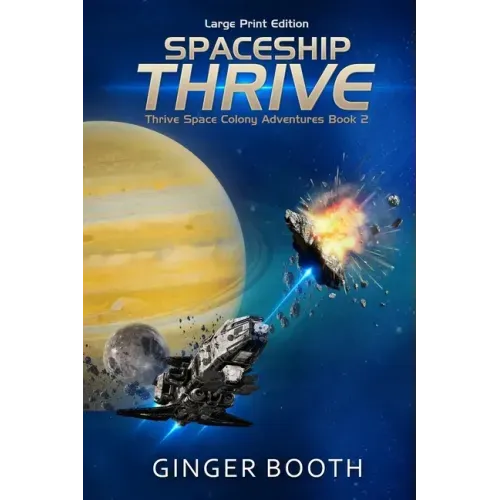 Spaceship Thrive: Large Print Edition