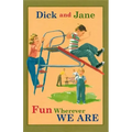 Dick and Jane Fun Wherever We Are