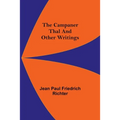 The Campaner Thal And Other Writings
