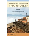 The Italian Chronicles of a Rogue Tourist: Volume I: Discovering Calitri