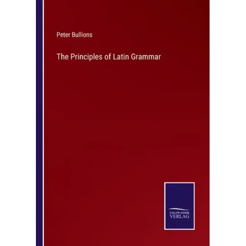 The Principles of Latin Grammar