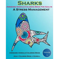 Awesome Animals Coloring Book For Adults: A Stress Management: Creative Coloring Animals, Live Underwater Sharks, Lost Ocean, Sea (Volume 1)