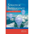 Strategic Intelligence: Business Intelligence, Competitive Intelligence, and Knowledge Management