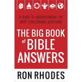 The Big Book of Bible Answers: A Guide to Understanding the Most Challenging Questions