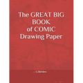 The Great Big Book of Comic Drawing Paper