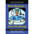 Treat the Cause... Treat the Airway: The Role of Snoring & Sleep Apnea in Contemporary Preventive Medicine