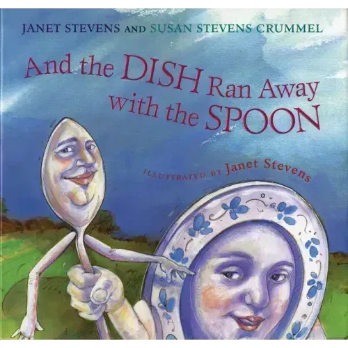 And the Dish Ran Away with the Spoon