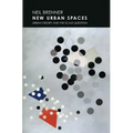 New Urban Spaces: Urban Theory and the Scale Question
