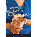 Are You Really Listening?