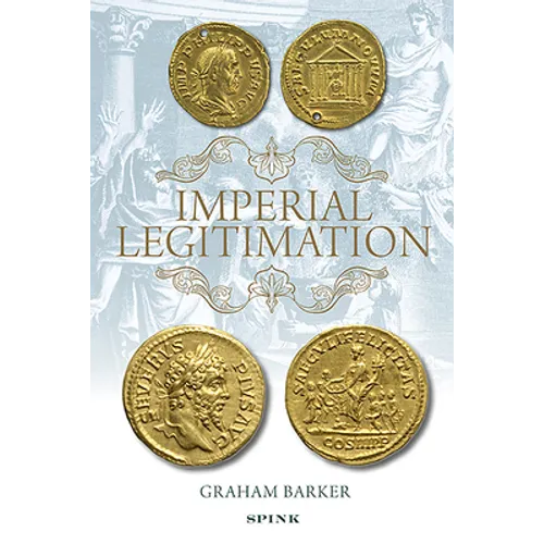Imperial Legitimation: The Iconography of the Golden Age Myth on Roman Imperial Coinage of the Third Century AD