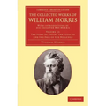 The Collected Works of William Morris: With Introductions by His Daughter May Morris