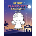 My First Nativity Colouring Book: Christian Christmas colouring book for the little ones