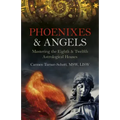 Phoenixes & Angels: Mastering the Eighth & Twelfth Astrological Houses