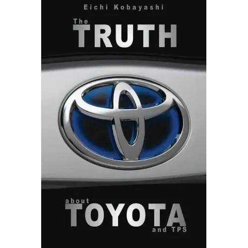 The truth about Toyota and TPS