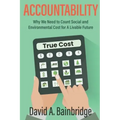 Accountability: Why We Need to Count Social and Environmental Cost for A Livable Future