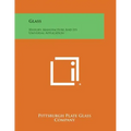 Glass: History, Manufacture and Its Universal Application