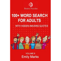 100+ Word Search for Adults: With Hidden Amusing Quotes
