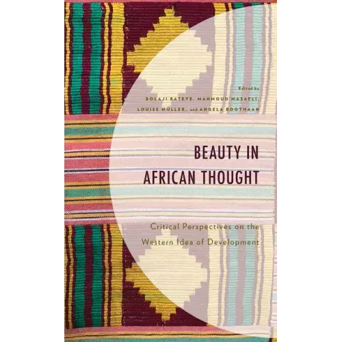 Beauty in African Thought: Critical Perspectives on the Western Idea of Development