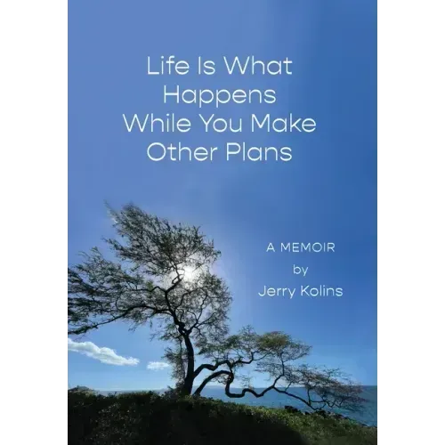 Life Is What Happens While You Make Other Plans
