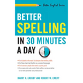 Better Spelling in 30 Minutes a Day