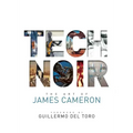Tech Noir: The Art of James Cameron