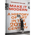 Make It Modern: A History of Art in the 20th Century