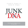 Junk DNA: Unlocking the Hidden Secrets of Your DNA