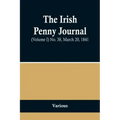 The Irish Penny Journal, (Volume I) No. 38, March 20, 1841