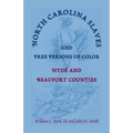 North Carolina Slaves and Free Persons of Color: Hyde and Beaufort Counties