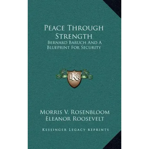 Peace Through Strength: Bernard Baruch and a Blueprint for Security