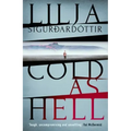 Cold as Hell: The Breakout Bestseller, First in the Addictive an Áróra Investigation Series Volume 1