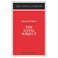 The Loyal Subject: Heinrich Mann