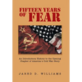 Fifteen Years of Fear: An Introductory History to the Opening Chapter of America's Cold War Story
