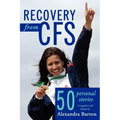 Recovery from CFS: 50 Personal Stories