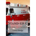 Stand-up 5: Comedian slash Paramedic