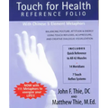 Touch for Health Reference Folio: Large: Balancing Posture, Attitude & Energy Using Touch Reflexes, Acupressure, and Creative Dialogue-Visualization