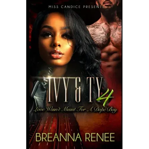 Ivy & Ty 4: Love Wasn't Meant For a Dope Boy