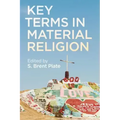 Key Terms in Material Religion