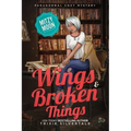 Wings and Broken Things: Paranormal Cozy Mystery