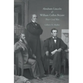 Abraham Lincoln and William Cullen Bryant: Their Civil War
