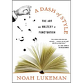 A Dash of Style: The Art and Mastery of Punctuation