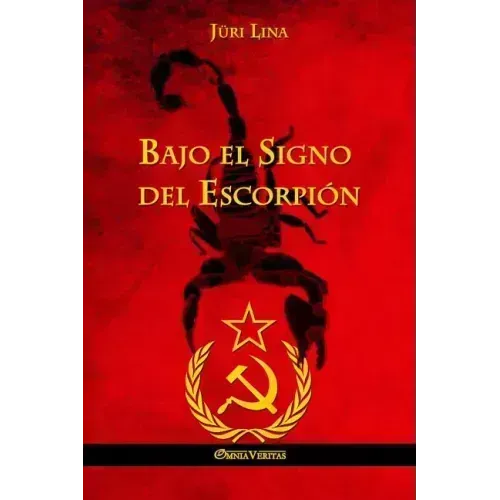 Bajo el Signo del Escorpión: El ascenso y la caída del Imperio Soviético