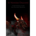 In Nomine Draconis: Self-Initiatory Guide into Draconian Mysteries