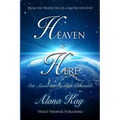 Heaven Is Here: Our Ascent Into the Fifth Dimension
