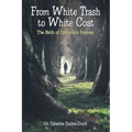 From White Trash to White Coat: The Birth of Catherine's Purpose