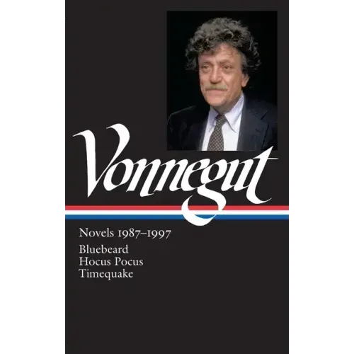 Kurt Vonnegut: Novels 1987-1997 (Loa #273): Bluebeard / Hocus Pocus / Timequake